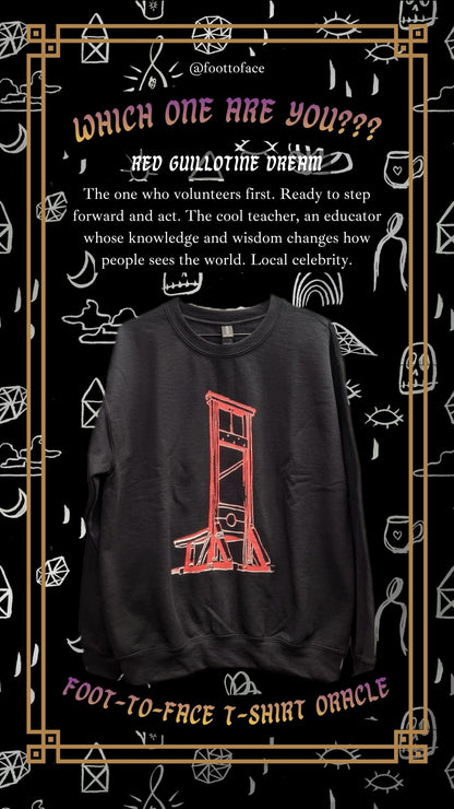 Guillotine Dream Sweatshirt - PRE-ORDER