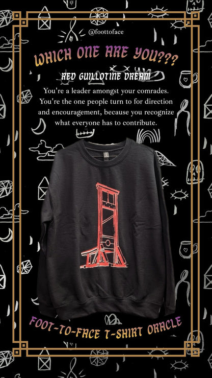 Guillotine Dream Sweatshirt - PRE-ORDER